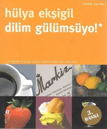 Dilim Gülümsüyo! Yemek Yazıları
