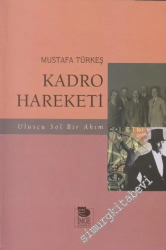 Ulusçu Sol Bir Akım Kadro Hareketi (1932 - 1934) -        1999