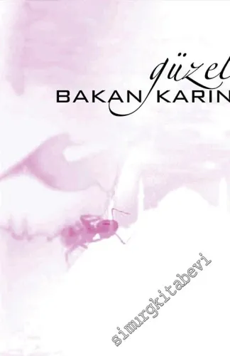 Güzele Bakan Karınca -        2010
