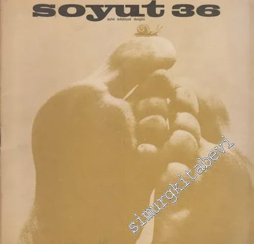 Soyut Aylık Edebiyat Dergisi - Sayı: 36      Nisan 1971