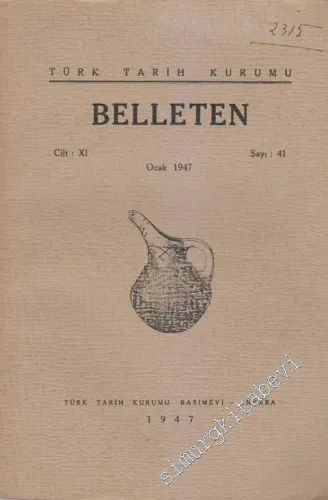 Türk Tarih Kurumu Belleten - Sayı: 41  Cilt: 11    Ocak 1947