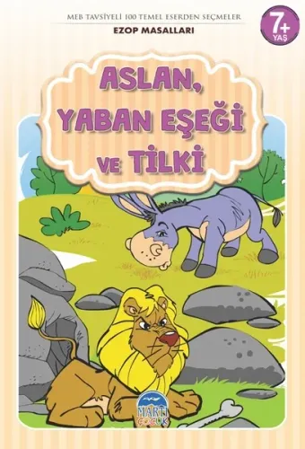 Aslan, Yaban Eşeği ve Tilki - Ezop Masalları Mehmet Orhan