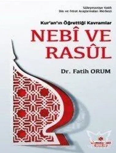 Kur'an'ın Öğrettiği Kavramlar 4 - Nebi ve Rasül