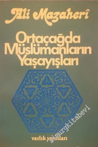 Ortaçağda Müslümanların Yaşayışları -        1972
