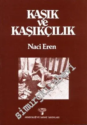 Kaşık ve Kaşıkçılık -
