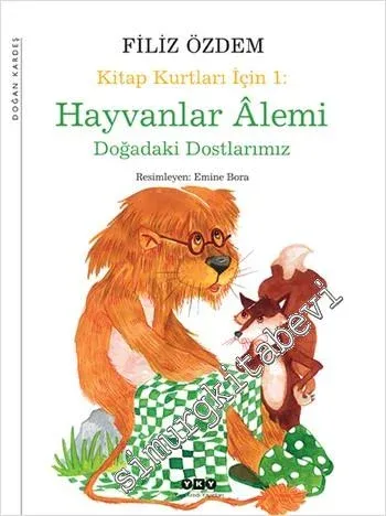 Kitap Kurtları İçin 1: Kitap Kurtları İçin Hayvanlar Âlemi -