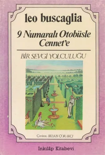9 Numaralı Otobüsle Cennet'e Leo Buscaglia İnkılap Yayınevi %46 indiri
