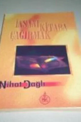 İnsanı Kitaba Çağırmak Nihat Dağlı