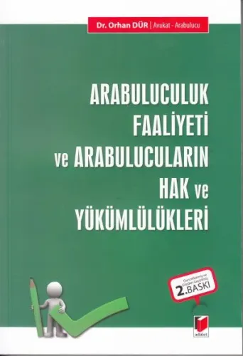 Arabuluculuk Faaliyeti ve Arabulucuların Hak ve Yükümlülükleri