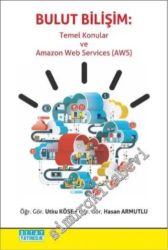 Bulut Bilişim: Temel Konular ve Amazon Web Services AWS -