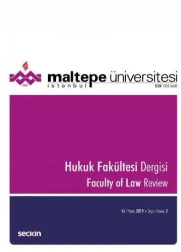 Maltepe Üniversitesi Hukuk Fakültesi Dergisi Sayı:2 / 2019