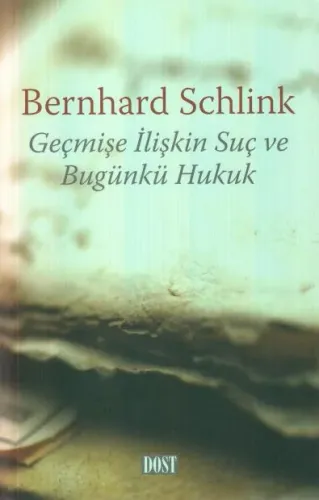 Geçmişe İlişkin Suç ve Bugünkü Hukuk