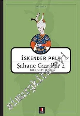 Şahane Gazeller 2:  Bâki, Nef'i, Naili -