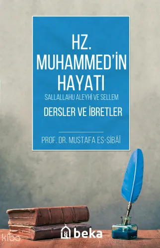 Hz. Muhammed (s.a.v) Hayatı Dersler ve İbretler