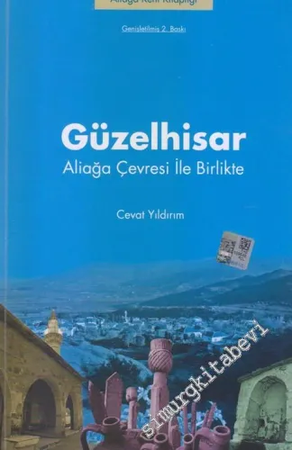 Güzelhisar : Aliağa Çevresi İle Birlikte -        2016