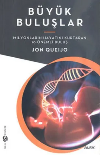 Büyük Buluşlar; Milyonlarca Hayatı Kurtaran 10 Önemli Buluş