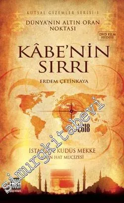 Kabe'nin Sırrı: Dünya'nın Altın Oran Noktası / İstanbul Kudüs Mekke Altın Hat Müzesi -