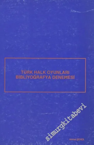 Türk Halk Oyunları Bibliyografya Denemesi -        1991