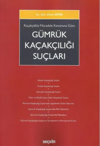 Kaçakçılıkla Mücadele Kanununa Göre Gümrük Kaçakçılığı Suçları