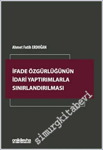 İfade Özgürlüğünün İdari Yaptırımlarla Sınırlandırılması -         2023