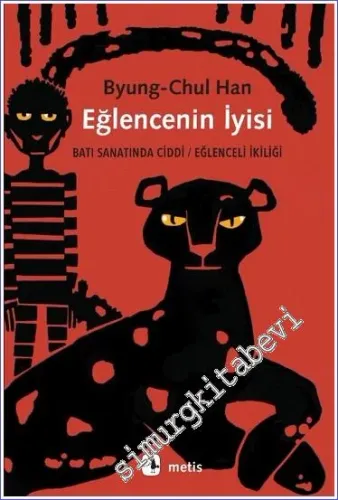 Eğlencenin İyisi Batı Sanatında Ciddi Eğlenceli İkiliği - 2025