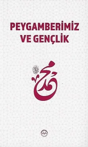 Peygamberimiz ve Gençlik