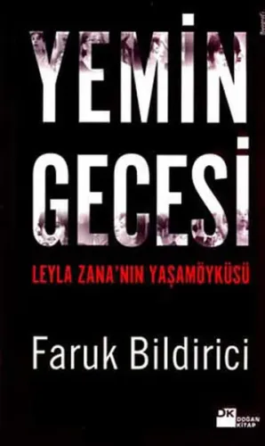 Yemin Gecesi; Leyla Zana´nın Yaşamöyküsü