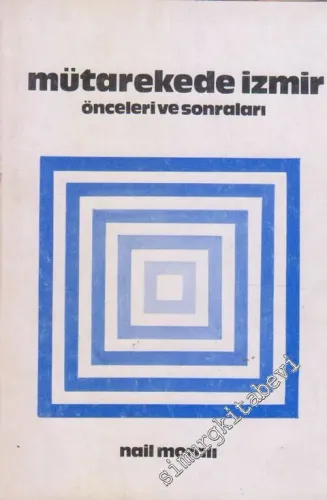Mütarekede İzmir: Önceleri ve Sonraları -        1976