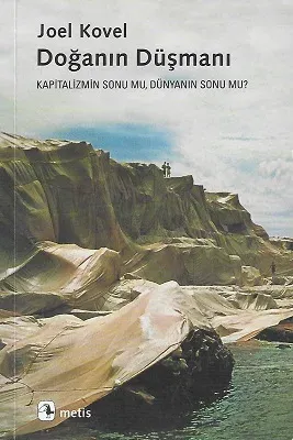 Doğanın Düşmanı - Kapitalizmin Sonu Mu, Dünyanın Sonu Mu?