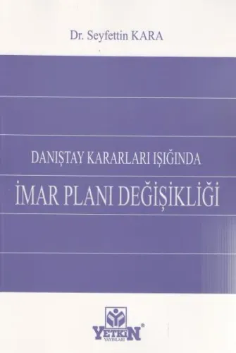 Danıştay Kararları Işığında İmar Planı Değişikliği