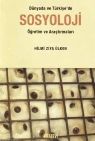 Dünyada ve Türkiyede Sosyoloji Öğretim ve Araştırmaları