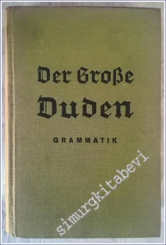 Der Große Duden Grammatik der Deutschen Sprache : Bearbeitet von der Fachschriftleitung des Bibliographischen Instituts -        1935