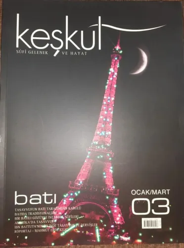 Keşkül Dergisi Sayı: 3 Haziran 2004 Üç Aylık Tasavvuf, Kültür ve Sanat Dergisi - Batı