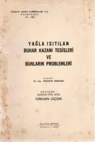 Yağla Isıtılan Buhar Kazanı Tesisleri ve Bunların Problemleri