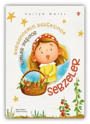 Babaannemin Bahçesinde Kimler Yaşıyor - Sebzeler | Kitap Ambarı