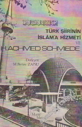 Türk Şiirinin İslâm'a Hizmeti ve Achmed Schmiede -