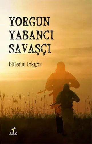 Yorgun Yabancı Savaşcı