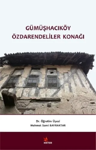 Gümüşhacıköy Özdarendeliler Konağı
