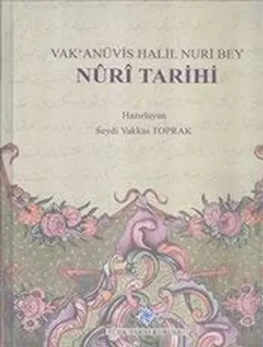 Vak'anüvis Halil Nuri Bey Nuri Tarihi