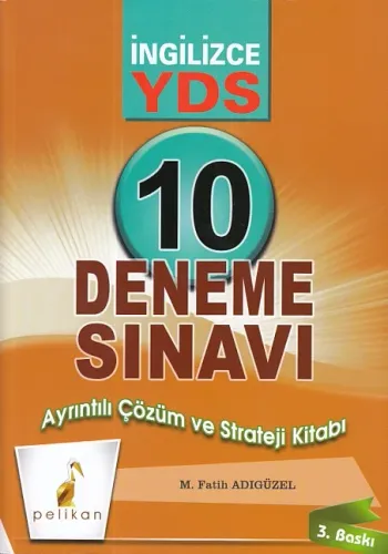Pelikan YDS İngilizce 10 Deneme Sınavı M. Fatih Adıgüzel