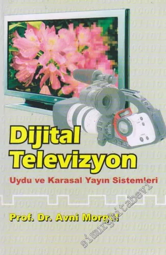 Dijital Televizyon : Uydu ve Karasal Yayın Sistemleri -        2002