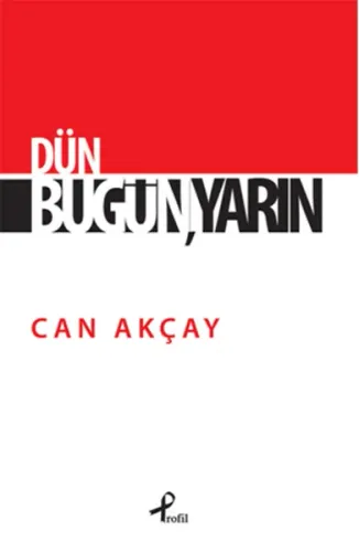 Dün. Bugün, Yarın