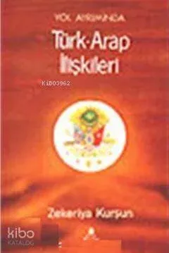 Yol Ayrımında Türk- Arap İlişkileri