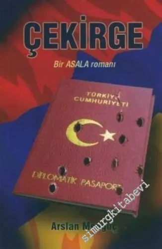 Çekirge: Bir ASALA Romanı  -        2006