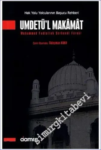 Umdetül Makamat: Hak Yolu Yolcularının Başucu Rehberi -