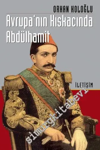 Avrupa'nın Kıskacında Abdülhamit -         2024