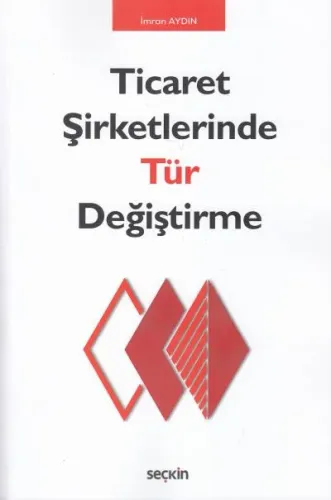 Ticaret Şirketlerinde Tür Değiştirme