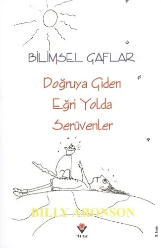 Bilimsel Gaflar; Doğruya Giden Eğri Yolda Serüvenler