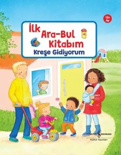 Kreşe Gidiyorum - İlk Ara - Bul Kitabım 12+Ay (Ciltli)