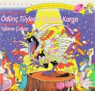 Ezop Masalları Ödünç Tüylerin İçindeki Karga / Yalancı Çoban